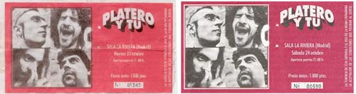 Las dos entradas del fin de gira de Platero y Tú en La Riviera, del año 1998. Las dos de un rojo similar, aunque la del sábado es más granate. En ambas se ve a la izquierda la portada del disco '7', y a la derecha el logo del grupo, y bajo él los textos correspondientes a la fecha, hora y lugar del evento.